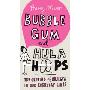 Bubble Gum and Hula Hoops: The Origins of Objects in Our Everyday Lives (平装)