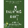 Talking Dirt: The Dirt Diva's Down-to-Earth Guide to Organic Gardening (平装)