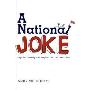 National Joke: Popular Comedy and English Cultural Identity (Sussex Studies in Culture & Communication) (平装)