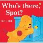 Who's There, Spot? (平装)