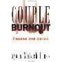 Couple Burnout: Causes and Cures (平装)