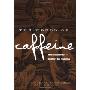 The World of Caffeine: The Science and Culture of the World's Most Popular Drug (平装)