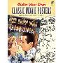 Color Your Own Classic Movie Posters (平装)