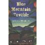 Blue Mountain Trouble (精装)