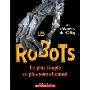 Les Robots: Du Plus Simple Au Plus Sensationnel (精装)