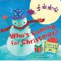 Who's Coming for Christmas Flap Bk: A Holly Jolly Lift the Flap Book (精装)