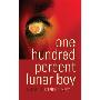 One Hundred Percent Lunar Boy (精装)