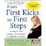 From First Kicks to First Steps: Nurturing Your Baby's Development from Pregnancy Through the First Year of Life (平装)