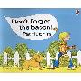 Don't Forget the Bacon (平装)