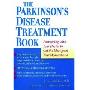The Parkinson's Disease Treatment Book: Partnering with Your Doctor to Get the Most from Your Medications (精装)