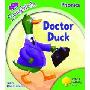 Oxford Reading Tree: Stage 2: Songbirds: Doctor Duck (平装)