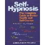 Self-Hypnosis: The Complete Guide to Better Health and Self-change (平装)