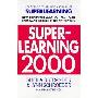 Superlearning 2000: New Triple-fast Ways You Can Learn, Earn and Succeed in the 21st Century (平装)