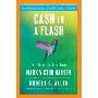 Cash in a Flash: Real Money in No Time (精装)