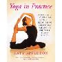 Yoga in Practice: A Complete System to Tone the Body, Bring Emotional Balance and Promote Good Health (平装)
