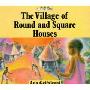 The Village of Round and Square Houses (平装)