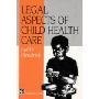Legal Aspects of Child Health Care (平装)