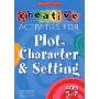 Creative Activities for Plot, Character & Setting Ages 5-7 (平装)