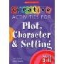 Creative Activities for Plot, Character & Setting Ages 9-11 (平装)