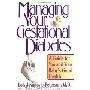 Managing Your Gestational Diabetes: A Guide for You and Your Babies Good Health (平装)