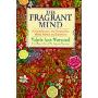 The Fragrant Mind: Aromatherapy for Personality, Mind, Mood and Emotion (平装)