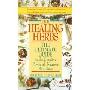 The Healing Herbs: The Ultimate Guide To The Curative Power Of Nature's Medicines (平装)