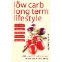 The Low Carb Long Term Lifestyle: With a Twist of Mediterannean to Add Zest to Your Eating (平装)
