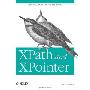 XPath and XPointer: Locating Content in XML Documents (平装)