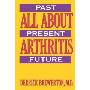 All About Arthritis: Past, Present, Future (平装)