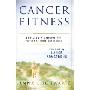 Cancer Fitness: Exercise Programmes for Patients and Survivors (平装)