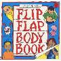Flip Flap Body Book: "What Happens to Your Food?", "How are Babies Made?", "How Do Your Senses Work?" (平装)