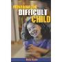 Managing the Difficult Child: A Practical Handbook for Effective Care and Control (Resources in Education) (平装)