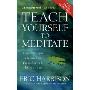 Teach Yourself to Meditate: Over 20 Exercises for Peace, Health and Clarity of Mind (平装)