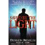 Saved by the Light: The True Story of a Man Who Died Twice and the Profound Revelations He Received (平装)
