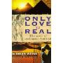 Only Love is Real: A Story of Soulmates Reunited (平装)