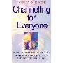 Channelling for Everyone: Safe, Step-by-step Guide to Developing Your Intuition and Psychic Awareness (平装)