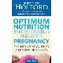 Optimum Nutrition Before, During and After Pregnancy: The Definitive Guide to Having a Healthy Pregnancy (平装)