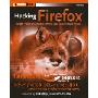 Hacking Firefox: More Than X Hacks, Mods and Customizations (平装)