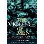 The Violence of Men: Therapy of Social Action (精装)