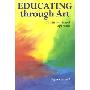Educating Through Art: The Steiner School Approach (平装)