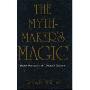 The Mythmaker's Magic: Behind the Illusion of "Creation Science" (精装)