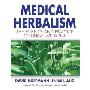Medical Herbalism: Principles and Practices (精装)