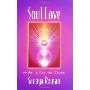 Soul Love: Awakening Your Heart Centres (平装)