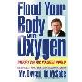 Flood Your Body with Oxygen: Therapy for Our Polluted World (平装)