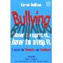 Bullying: How to Spot it and How to Stop it - A Guide for Parents and Teachers (平装)