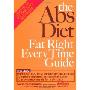The Abs Diet Eat Right Every Time Guide (平装)