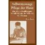 Selbstmassage Pflege Der Haut: Fur Alle Leibesubungen, Fur Alle Berufe, Fur Manner Und Frauen (平装)