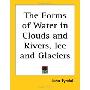 The Forms of Water in Clouds and Rivers, Ice and Glaciers (平装)