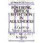 Fostering Critical Reflections in Adulthood: A Guide to Transformative and Emancipatory Learning (精装)