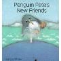 Penguin Pete's New Friends (木板书)